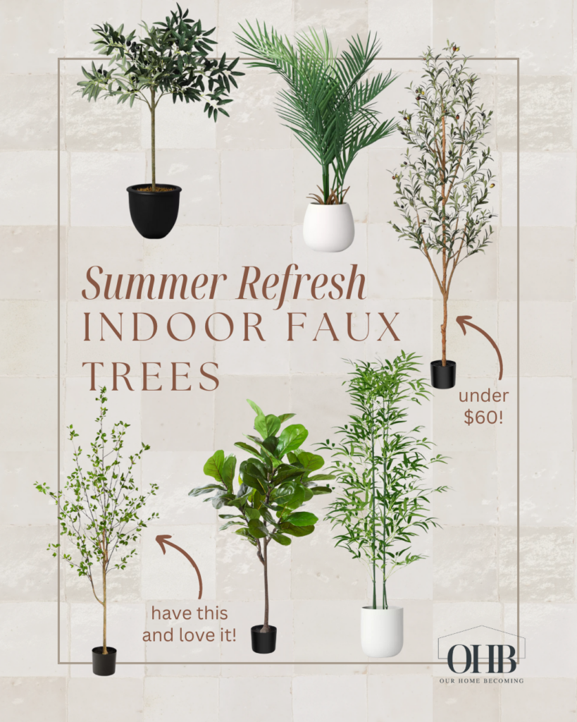 Compilation of indoor faux trees with caption summer refresh.