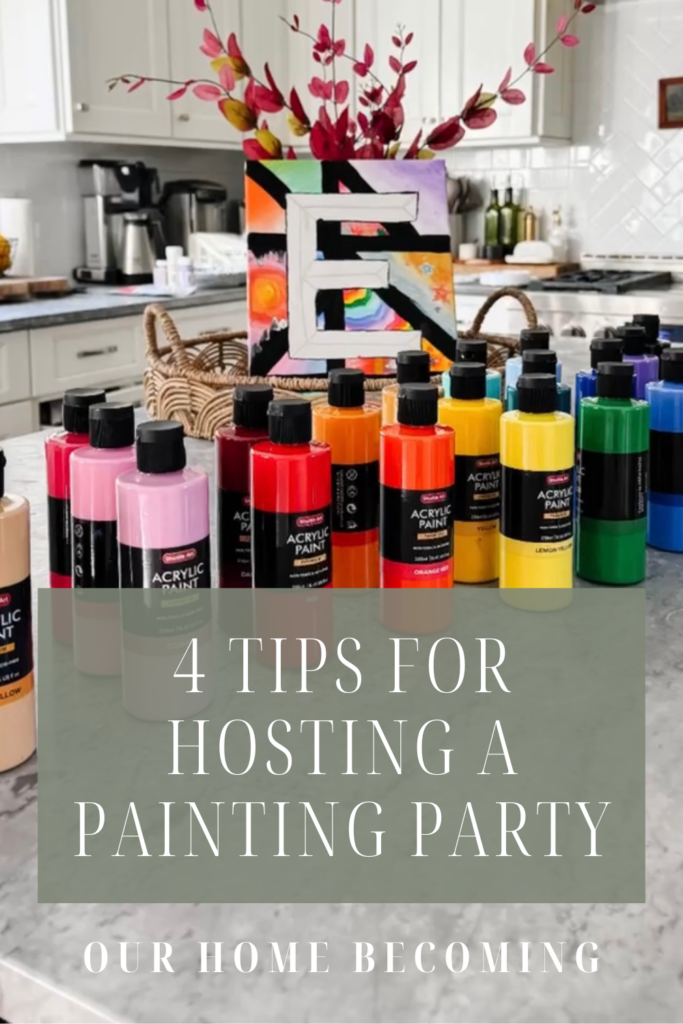 Acrylic paint supplies arranged on a table. Text overlay writes 4 tips for hosting a painting party. 